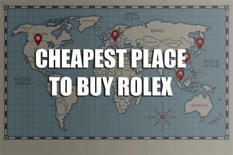 which country sells the cheapest rolex|cheapest place to buy a rolex.